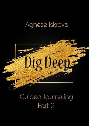 Cover image for Dig Deep Guided Journaling Part 2