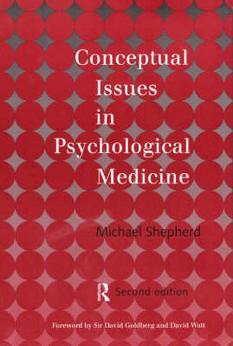 Conceptual Issues in Psychological Medicine