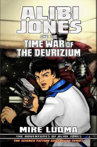 Cover image for Alibi Jones and the Time War of The Devrizium