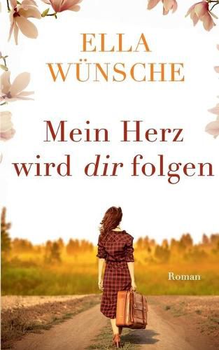 Cover image for Mein Herz wird dir folgen