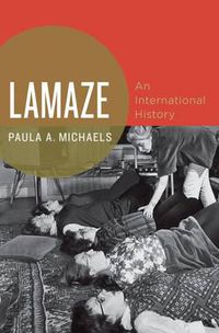 Cover image for Lamaze: An International History