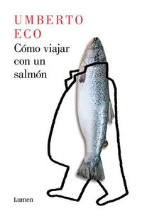 Cover image for Como viajar con un salmon / How to Travel with a Salmon