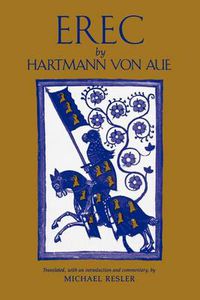 Cover image for Erec by Hartmann Von Aue: Translation, Introduction, Commentary