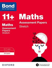 Cover image for Bond 11+: Maths: Stretch Papers: 8-9 years