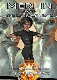 Cover image for Merlin and the Land of Mists Book Four: the Druids