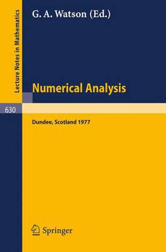 Cover image for Numerical Analysis: Proceedings of the Biennial Conference Held at Dundee, June 28 - July 1, 1977