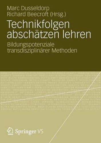 Technikfolgen abschatzen lehren: Bildungspotenziale transdisziplinarer Methoden