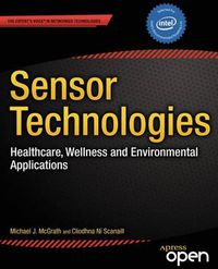Cover image for Sensor Technologies: Healthcare, Wellness and Environmental Applications