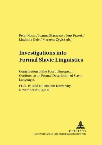 Cover image for Investigations into Formal Slavic Linguistics: Contributions of the Fourth European Conference on Formal Description of Slavic Languages - FDSL IV Held at Potsdam University, November 28-30, 2001 Part 1 and 2