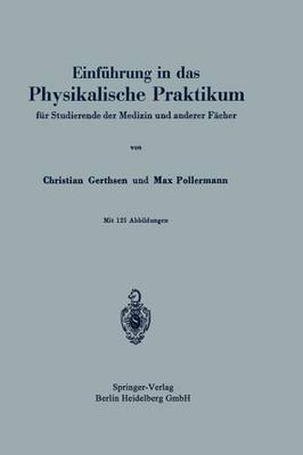 Cover image for Einfuhrung in Das Physikalische Praktikum: Fur Studierende Der Medizin Und Anderer Facher