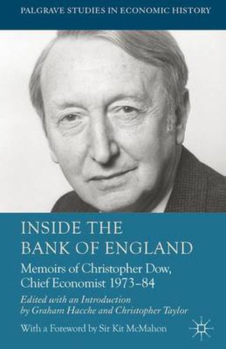 Inside the Bank of England: Memoirs of Christopher Dow, Chief Economist 1973-84