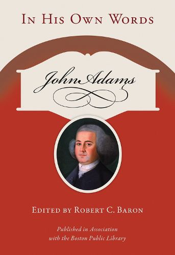Cover image for John Adams, in His Own Words