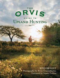 Cover image for The Orvis Guide to Upland Hunting