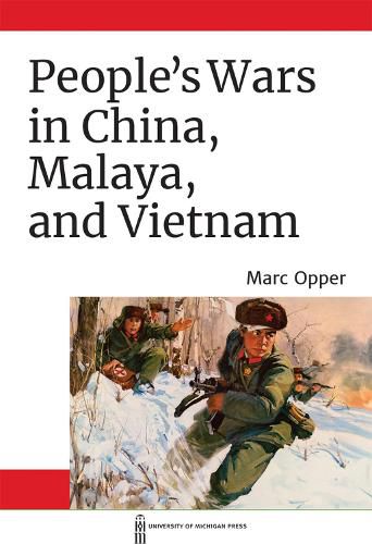 Cover image for People's Wars in China, Malaya, and Vietnam