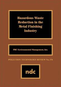 Cover image for Hazardous Waste Reducation in the Metal Finishing Industry