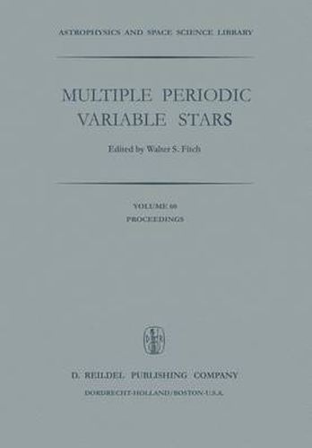 Cover image for Multiple Periodic Variable Stars: Proceedings of the International Astronomical Union Colloquium No. 29, Held at Budapest, Hungary 1-5 September 1975