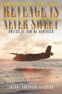 Cover image for Revenge Is Never Sweet