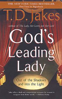 Cover image for God's Leading Lady: Out of the Shadows and into the light