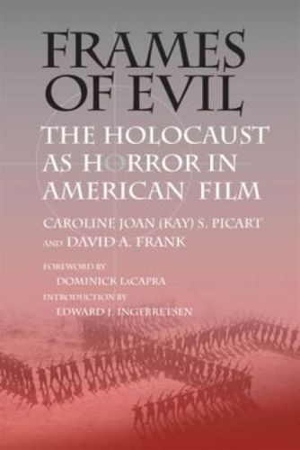 Cover image for Frames of Evil: The Holocaust as Horror in American Film