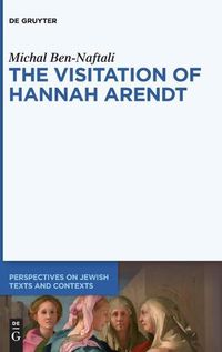 Cover image for The Visitation of Hannah Arendt