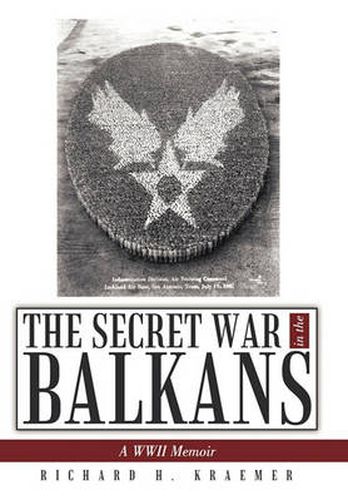 Cover image for The Secret War in the Balkans: A WWII Memoir