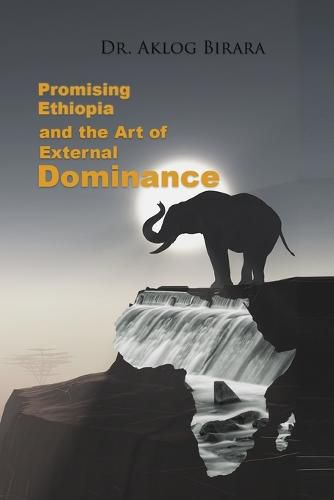 Cover image for Promising Ethiopia and the Art of Dominance