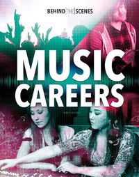 Cover image for Behind-the-Scenes Music Careers