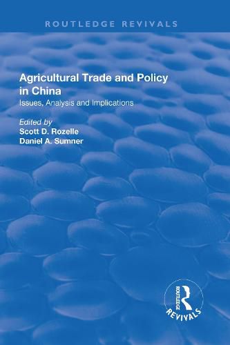 Cover image for Agricultural Trade and Policy in China: Issues, Analysis and Implications