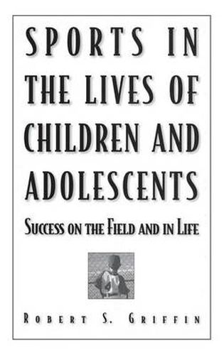 Sports in the Lives of Children and Adolescents: Success on the Field and in Life