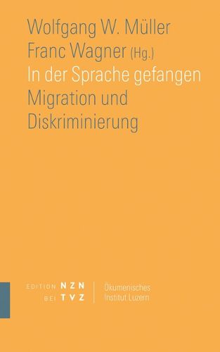 Cover image for In Der Sprache Gefangen: Migration Und Diskriminierung