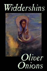 Cover image for Widdershins by Oliver Onions, Fiction, Horror, Fantasy, Classics