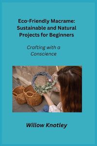 Cover image for Eco-Friendly Macrame
