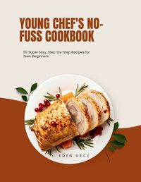Cover image for Young Chef's No-Fuss Cookbook