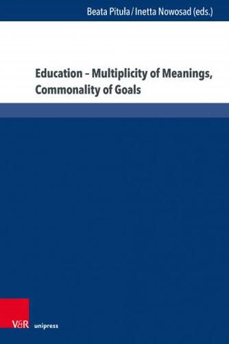 Education: Multiplicity of Meanings, Commonality of Goals