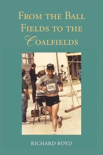 Cover image for From the Ballfields to the Coalfields