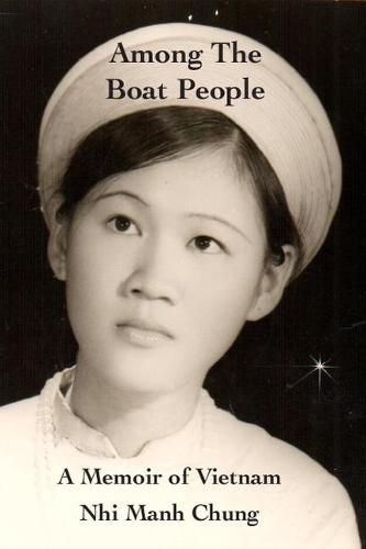 Cover image for Among the Boat People: A Memoir of Vietnam