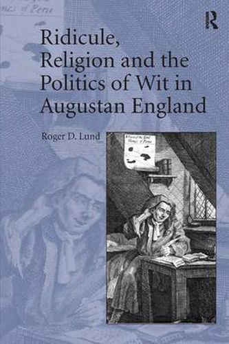 Cover image for Ridicule, Religion and the Politics of Wit in Augustan England