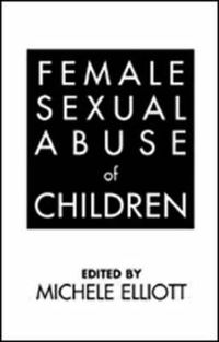 Cover image for Female Sexual Abuse of Children