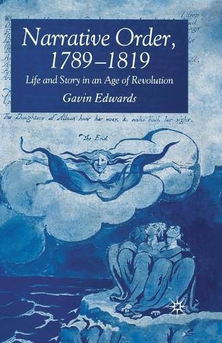 Cover image for Narrative Order, 1789-1819: Life and Story in an Age of Revolution