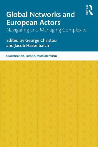 Cover image for Global Networks and European Actors: Navigating and Managing Complexity