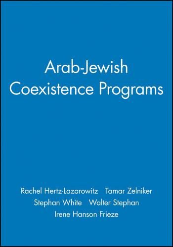 Cover image for Arab-Jewish Coexistence Programs: Theory and Practice in Coexistence Education Program