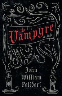 Cover image for The Vampyre (Fantasy and Horror Classics)