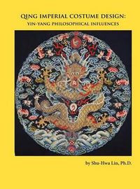 Cover image for Qing Imperial Costume Design: Yin-Yang Philosophical Influences