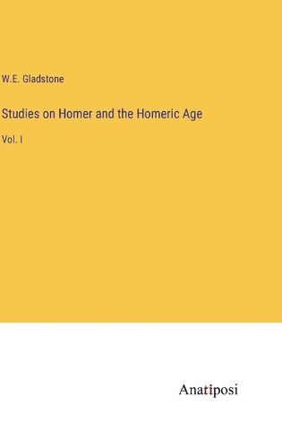 Studies on Homer and the Homeric Age