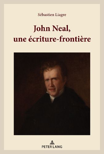 Cover image for John Neal, Une Ecriture-Frontiere