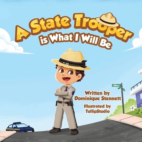 Cover image for A State Trooper is What I Will Be