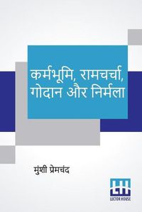 Cover image for Karmabhumi, Ramcharcha, Godaan Aur Nirmala