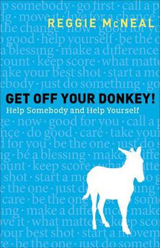 Cover image for Get Off Your Donkey! - Help Somebody and Help Yourself