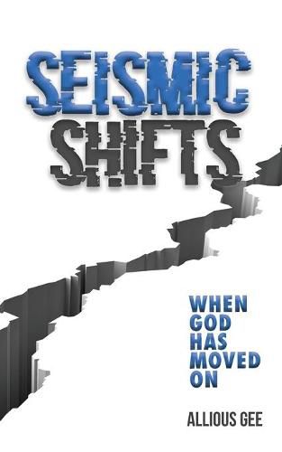 Cover image for Seismic Shifts: When God Has Moved On