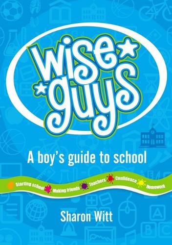 Cover image for Wise Guys: a boy's guide to school